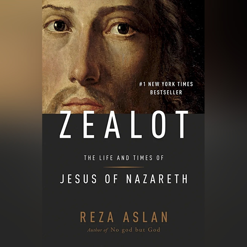📚 Zealot: The Life and Times of Jesus Christ of Nazareth